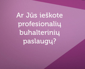 Mokesčių, apskaitos ir finansų ekspertė Daiva - Įmonių buhalterinės apskaitos tvarkymas - 1 Įmonių buhalterinės apskaitos tvarkymas - Mokesčių, apskaitos ir finansų ekspertė Daiva - 1
