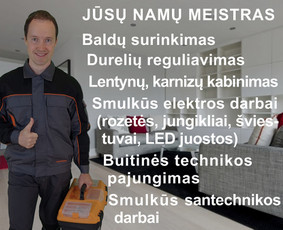 Meistrai į namus - Baldų surinkimas, elektra, santechnika,jūsų meistras į namus - 1