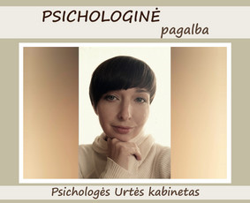 Psichologės Urtės kabinetas. Pasikėliau Kvalifikaciją ! - Psichologinė, emocinė pagalba - 1 Psichologinė, emocinė pagalba - Psichologės Urtės kabinetas. Pasikėliau Kvalifikaciją ! - 1
