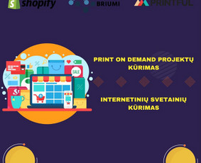 Automatizuotų Print on demand projektų kūrimas - Internetas, IT - 2 Internetas, IT - Automatizuotų Print on demand projektų kūrimas - 2