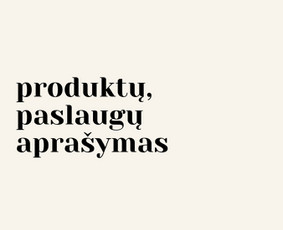 Tekstų kūrimas / Soc. tinklų administravimas / Reels kūrimas - Produktų aprašymų rašymas - 1 Produktų aprašymų rašymas - Tekstų kūrimas / Soc. tinklų administravimas / Reels kūrimas - 1