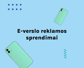 Google, Facebook, Linkedin reklama / strategija - E-verslo reklamos sprendimai - 1 E-verslo reklamos sprendimai - Google, Facebook, Linkedin reklama / strategija - 1