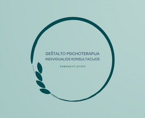 Psichologinė, emocinė pagalba - Geštalto psichoterapija - 2