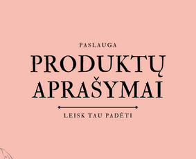 Produktų aprašymų rašymas - Tekstų kūrimas ir redagavimas - 1
