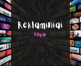 Video Montavimas / Reklama / Animacija / Logotipai - Reklaminių klipų kūrimas - 1 Reklaminių klipų kūrimas - Video Montavimas / Reklama / Animacija / Logotipai - 1