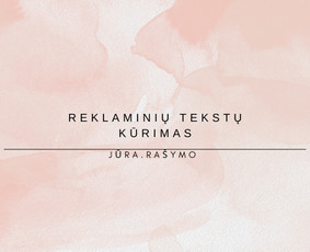 Jūra. Rašymo - Reklaminių tekstų kūrimas - 1 Reklaminių tekstų kūrimas - Jūra. Rašymo - 1