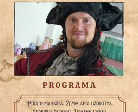 Piratas Flintas. Atlieka smagias muzikines mankštas bei žaidimus, daro tatuiruotes, atlieka kortelių užduotis, edukacijoje gamina laivelį.
