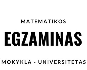 Ruošimas matematikos egzaminams - Matematikos Korepetitorius [7-12 klasėms ir studentams] - 1