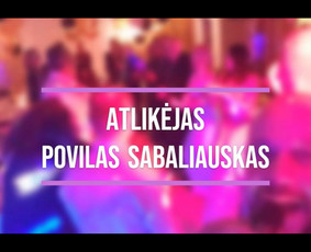Atlikėjas Povilas Sabaliauskas - Renginiai, šventės - 4 Renginiai, šventės - Atlikėjas Povilas Sabaliauskas - 4