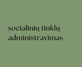 Socialinių tinklų turinio kūrimas ir administravimas - Komunikacijos specialistai - 2 Komunikacijos specialistai - Socialinių tinklų turinio kūrimas ir administravimas - 2