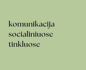 Socialinių tinklų turinio kūrimas ir administravimas - Komunikacijos specialistai - 3 Komunikacijos specialistai - Socialinių tinklų turinio kūrimas ir administravimas - 3