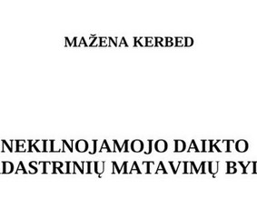 Pastatų, patalpų (butų) ir statinių kadastriniai matavimai - Kadastrinių bylų rengimas - 3 Kadastrinių bylų rengimas - Pastatų, patalpų (butų) ir statinių kadastriniai matavimai - 3