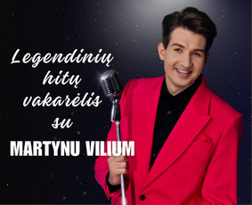 Legendinių hitų vakarėlis su atlikėju Martynu Vilium - Renginiai, šventės - 1 Renginiai, šventės - Legendinių hitų vakarėlis su atlikėju Martynu Vilium - 1