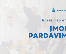 Verslo krizės ir sprendimai - Įmonių pardavimas - 1 Įmonių pardavimas - Verslo krizės ir sprendimai - 1
