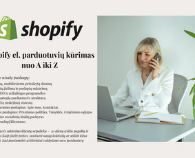 Shopify el. parduotuvių kūrimas, atnaujinimas, vidinis Seo - Paslaugos verslui - 2 Paslaugos verslui - Shopify el. parduotuvių kūrimas, atnaujinimas, vidinis Seo - 2