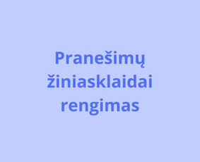 Komunikacijos specialistė - Pranešimų žiniasklaidai ruošimas - 1 Pranešimų žiniasklaidai ruošimas - Komunikacijos specialistė - 1