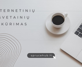 Internetinių svetainių, parduotuvių ir reklamų kūrimas - Svetainių kūrimas - 1 Svetainių kūrimas - Internetinių svetainių, parduotuvių ir reklamų kūrimas - 1