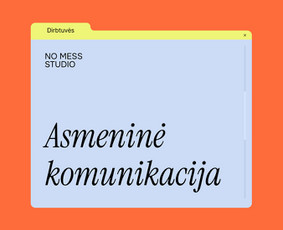Grafinis dizainas / Rinkodara / Mokymai ir konsultacijos / No Mess Studio / Darbų pavyzdys ID 4107174