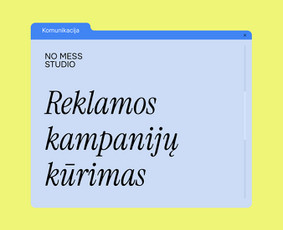 Grafinis dizainas / Rinkodara / Mokymai ir konsultacijos / No Mess Studio / Darbų pavyzdys ID 4107178