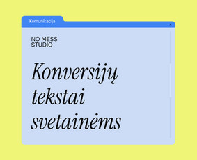 Grafinis dizainas / Rinkodara / Mokymai ir konsultacijos / No Mess Studio / Darbų pavyzdys ID 4107184
