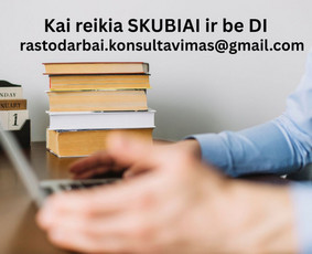 Rašto darbų konsultantai - Kai reikia Skubiai - įvairios apimties rašto darbai be Di - 1