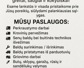 Aplinkos tvarkymas, apželdinimas - Senų baldų, &scaron;iuk&scaron;lių i&scaron;vežimas. Perkrustymo paslaugos. - 2