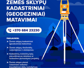 Matininkai, geodezininkai - Žemės sklypų kadastriniai (geodeziniai) matavimai - 1