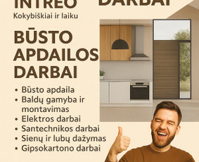 Kapitalinis buto remontas - Būsto apdailos darbai nuo A iki Z - 1