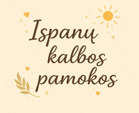 Ispanų kalbos mokymas grupėje - Ispanų, anglų, lietuvių k. pamokos online, vertimai - 1