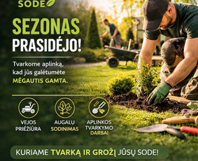 Aplinkos tvarkymas, apželdinimas - Vyrai Sode &ndash; visi aplinkos tvarkymo darbai - 2