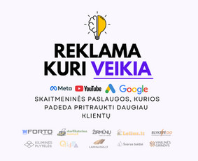 Reklamos paslaugos - Facebook / Google / Leads - Būk Ten, Kur Žiūri Visi. - 1