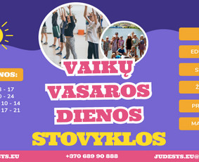 Stovyklos vaikams - Vaikų vasaros stovykla "Judesys"  Liepa  Rugpjūtis - 2