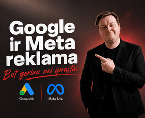 Reklamos paslaugos - Google Ads ir Meta reklama: Strategija, kūryba, konversijos - 1