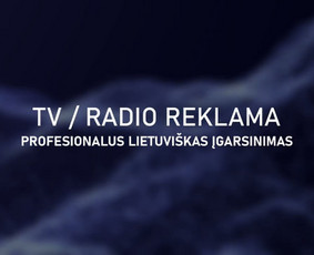 TV / Radijo reklamos įgarsinimo paslaugos pavyzdys.