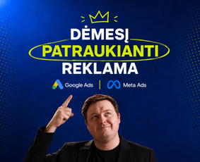 Google Ads reklama - Google Ads ir Meta reklama: Strategija, kūryba, konversijos - 1