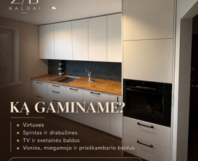 Baldų gamyba - Ž/b Baldai / Nestandartinių baldų gamyba ir montavimas - 2