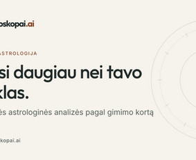 Astrologo konsultacija - Asmeniniai horoskopai ir suderinamumas pagal gimimo kortą - 1