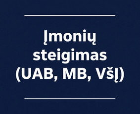 Įmonių steigimas (UAB, MB, V&scaron;Į) - Įmonių steigimas / likvidavimas - 1