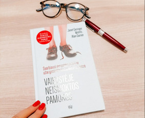 Niekada nėra vėlu išmokti neišmoktas gyvenimo pamokas.