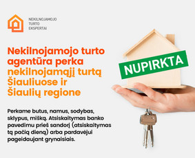 Greitas NT supirkimas. Pagalba parduodant Jūsų Turtą. / Edvinas Korsakas / Darbų pavyzdys ID 1958433