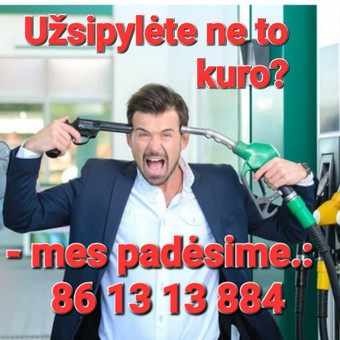 Prisipylėte ne tos rūšies degalų?
-Mes padėsime išspręsti jūsų problemą Vilnius Gintas ;) nuotrauka 6 Avarinis kuro išpylimas/ištraukimas Vilnius Gintas ;) nuotrauka 6