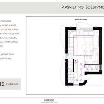 Apšvietimo projektavimas pateikiant šviestuvųir jungiklių išdėstymo planą su kištukinių lizdų vietomis.
Lubų planas tinkamam apšvietimo integravimui.
Apšvietimo pasirinkimas ir pardavimas. Vilnius Good Idea nuotrauka 3 Apšvietimo projektavimas Vilnius Good Idea nuotrauka 3