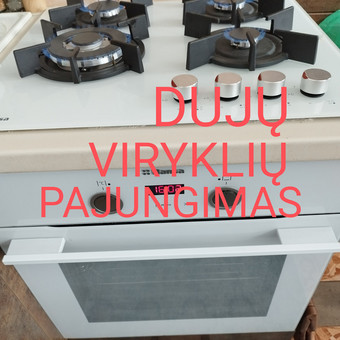 Dujinės viryklės pajungimas Vilnius ATESTUOTAS DUJŲ MEISTRAS nuotrauka 4