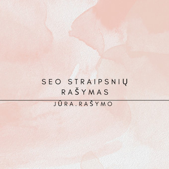 Straipsniai, tekstai pagal SEO standartus. Klaipėdos rajonas Marija Laansalu nuotrauka 4 SEO straipsnių rašymas Klaipėdos rajonas Marija Laansalu nuotrauka 4