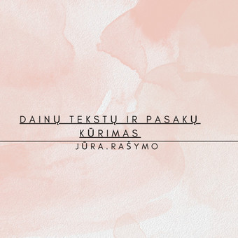 Kūrybiškumas Jums greitai ir profesionaliai. Klaipėdos rajonas Marija Laansalu nuotrauka 8 Dainų tekstų ir pasakų kūrimas Klaipėdos rajonas Marija Laansalu nuotrauka 8