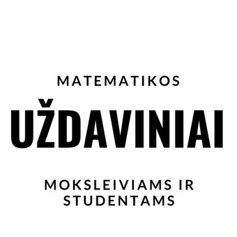 Studentams, padedu suprasti universitete sprendžiamas užduotis. Konsultuoju įvairiais matematikos klausimais. Vilnius Nerijus nuotrauka 6 Pagalba sprendžiant matematinius uždavinius Vilnius Nerijus nuotrauka 6