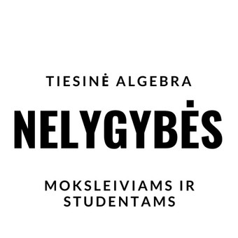 MOKAU PAGAL "OKTAEDRAS" PROGRAMĄ TIESINIŲ NELYGYBIŲ Vilnius Nerijus nuotrauka 25 TIESINĖ ALGEBRA - NELYGYBĖS Vilnius Nerijus nuotrauka 25
