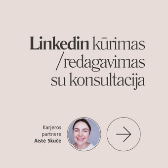 Linkedin kūrimas / redagavimas su konsultacija Vilnius Aistė Skučė nuotrauka 2