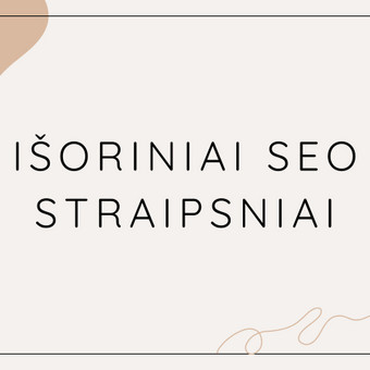 SEO tekstai katalogams ar žiniasklaidos portalams integruojant jūsų nurodytas nuorodas. Kaina 4ct/ž. Kaunas Simona Trijonytė nuotrauka 6 Išoriniai SEO tekstai Kaunas Simona Trijonytė nuotrauka 6