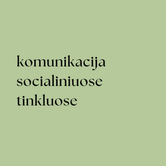 Įtraukianti ir akiai patraukli komunikacija socialiniuose tinkluose yra raktas į pastebimumą ir sekamumą. Kaunas Roberta D. nuotrauka 2 Komunikacija socialiniuose tinkluose Kaunas Roberta D. nuotrauka 2